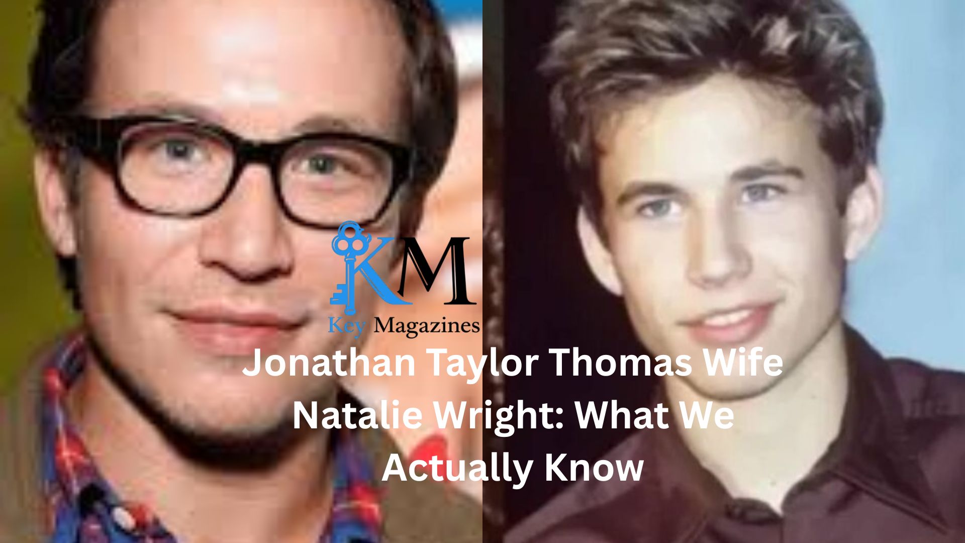 Jonathan Taylor Thomas Wife Natalie Wright: What We Actually Know